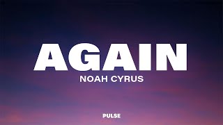 Noah Cyrus - Again (Lyrics) [Sped Up]