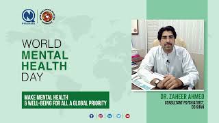 Mental Health Matters | World Mental Health Day | Dr Zaheer Ahmed