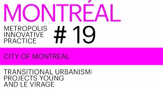 Revitalisation through the urban project: Transitional urbanism in Montreal