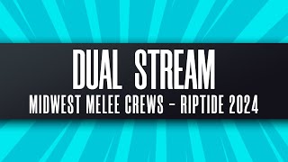 [Dual Stream] - Riptide 2024 - Midwest Melee Crews