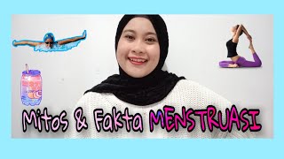 Mitos & Fakta - Larangan Saat Mensturasi / Haid