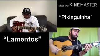 Lamentos-Pixinguinha/Vinicius de Moraes #choro #guitar #violao7cordas #duo