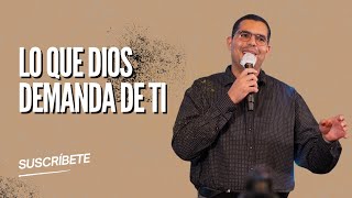 Lo que Dios demanda de ti | TBB El Redentor