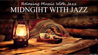 Late Night: Relaxing Night Jazz - Soothing Jazz Music for Sleep & Relax