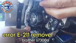 error 211 remove brother S7300A sewing machine