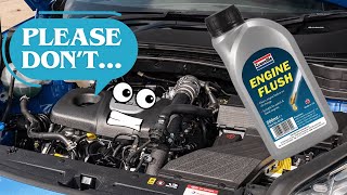 Does your engine need FLUSHING? No, and here’s why