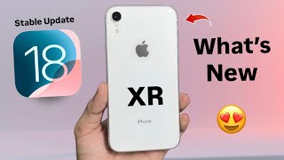 iPhone XR On iOS 18 Stable Version - iOS 18 Top New Features & Changes on iPhone XR