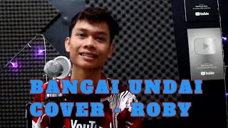 Bangai Undai | Cover Roby • Budi Borneo Music