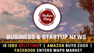 Start-up & Business News Analysis (HINDI) | ZOOX V/S TESLA | Is ISRO Splitting | FB MAPS coming Soon