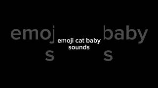 emoji cat baby sounds #emojicatbaby #emojicat