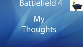 Battlefield 4 Thoughts by Ostrichboy