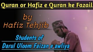 Quran or Hafiz e quran ke Fazail by  Hafiz Tehjib students of Darul Uloom Faizan e awliya #jambusar