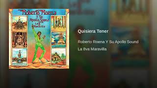 Quisiera Tener - Roberto Roena y Su Apollo Sound