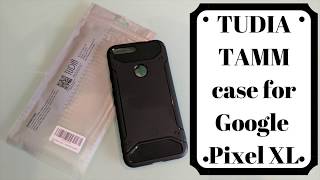 Review TUDIA TAMM case for Google Pixel XL