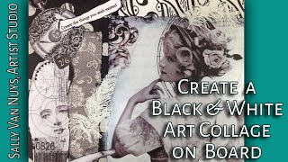 Black & White Collage on Art Board | My Process