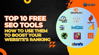 Top 10 Free SEO Tools and How to Use Them to Boost Your Website's Ranking