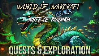 QUESTING & EXPLORING in Mists of PANDARIA REMIX