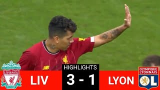 Liverpool vs Lyon 3-1 All Goals & Highlights