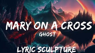 Ghost - Mary On A Cross (Lyrics)  | 30mins with Chilling music