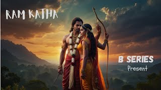 Shri Ram Katha 🙏🏻|| Video Song || B Series