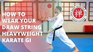 How to Wear your HEAVYWEIGHT Drawstring Karate Uniform