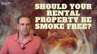 Should Your Rental Property Be Smoke Free?