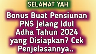 Bonus Buat Pensiunan PNS jelang Idul Adha Tahun 2024 yang Disiapkan? Cek Penjelasannya..