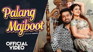 Sasur Ji Se Kahana Palang Chahie Majbut Ji (OFFICIAL VIDEO) Palang Majboot | New Haryanvi Songs 2024