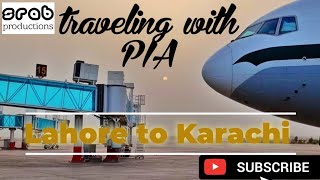 TRAVELING WITH "PIA" LAHORE TO KARACHI #pia #allamaiqbalinternationalairport #jinnahinternational