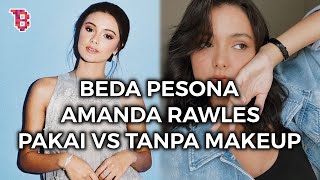 Kerap tampil natural dengan riasan minimalis, ini 9 potret Amanda Rawles saat pakai vs tanpa makeup