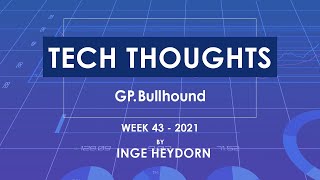 GP Bullhound Tech Thoughts - Week 43