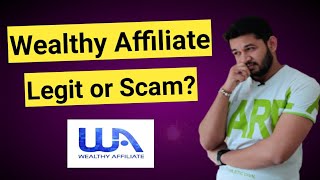 Is wealthy affiliate a scam or legit : My Experience Complete Review.