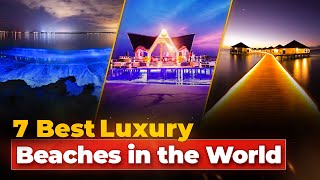 Best luxury beaches in the world