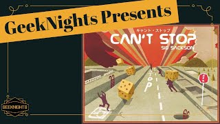 Can't Stop - GeekNights Presents