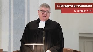 4. Sonntag vor der Passionszeit. Der Online-Gottesdienst für den 6. Februar 2022