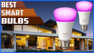 Top 5 Best Smart Light Bulbs In 2023 reviews