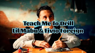 Lil Mabu & Fivio Foreign - TEACH ME TO DRILL (Lyrics)