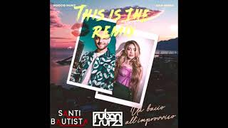 Rocco Hunt, Ana Mena - Un Bacio All'Improvviso [REMIX-EDIT] (Santi Bautista Dj & Ruben Ruiz)