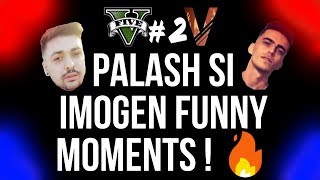 ImoGen si Palash FUNNY MOMENTS🔥 [FiveM] #2