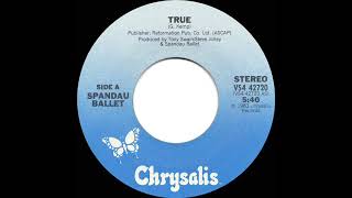 1983 HITS ARCHIVE: True - Spandau Ballet (stereo 45 single version--#1 A/C & UK)