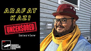 Arafat Kazi Exclusive Uncensored Interview