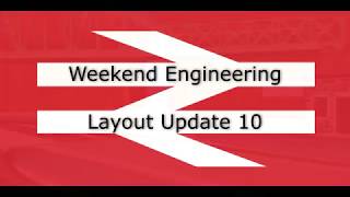 Weekend Engineering 10 - Back To The Layout