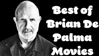 16 Best Brian de Palma Movies