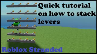 Quick tutorial on how to stack levers | Roblox Stranded