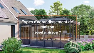 Types d'agrandissement de maison : lequel choisir ?