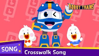 The Crosswalk Song | Let’s cross at the crosswalk safely! | English | RobotTrain Song