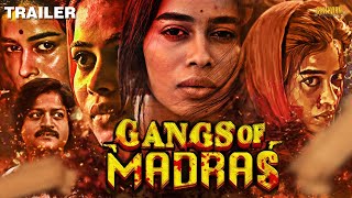 Gangs Of Madras Official Trailer Hindi Dubbed | Upcoming South Movie | Priyanka Ruth