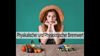 Physikalischer und Physiologischer Brennwert