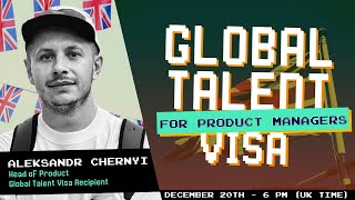 UK Global Talent Visa for Product Managers | Interview with Aleksandr Chernyi