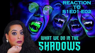 WHAT WE DO IN THE SHADOWS S1E01-E02 REACTION - FIRST TIME WATCHING